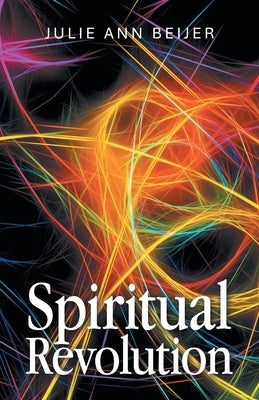 Spiritual Revolution by Beijer, Julie Ann