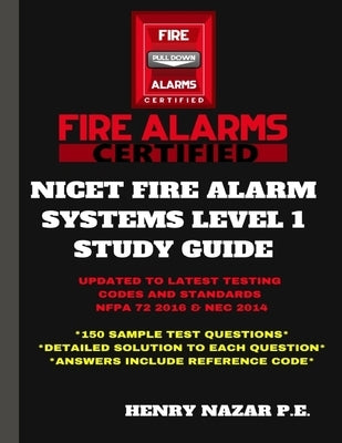 NICET Fire Alarm Systems Level 1 Study Guide by Nazar, Henry