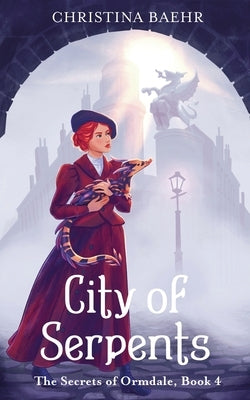 City of Serpents by Baehr, Christina