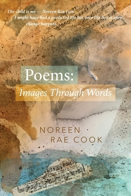 Poems: Images Through Words by Cook, Noreen Rae