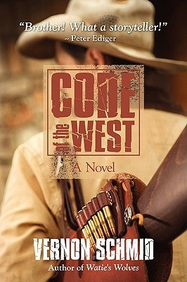 Code of the West by Schmid, Vernon