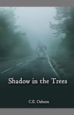 Shadow in the Trees by Osborn, C. E.