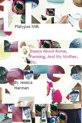 Platypus Milk by Harman, Jessica