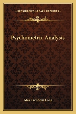 Psychometric Analysis by Long, Max Freedom