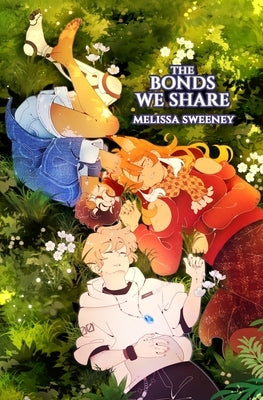 The Bonds We Share by Sweeney, Melissa