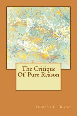 The Critique Of Pure Reason by Meiklejohn, J. M-D