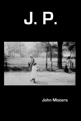 J. P. by Mooers, John