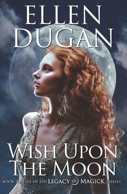 Wish Upon The Moon by Dugan, Ellen