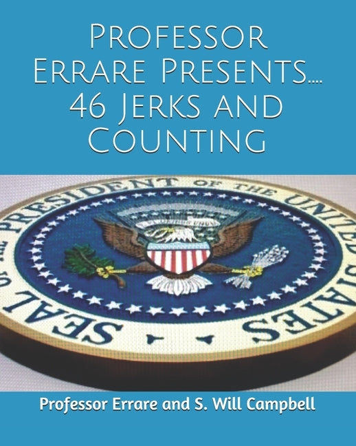 46 Jerks And Counting by Campbell, S. Will