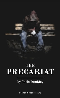 Precariat by Dunkley, Chris