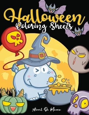 Halloween Coloring Sheets: Cut Out the Pages of This Book, Color the Adorable Critters and Have Fun Decorating Your Scary Room With These Cute Picture by de Marco, Avril