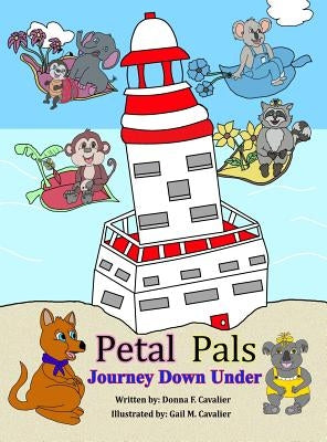 Petal Pals: Journey Down Under by Cavalier, Donna F.
