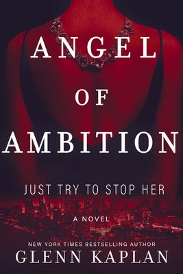 Angel of Ambition by Kaplan, Glenn