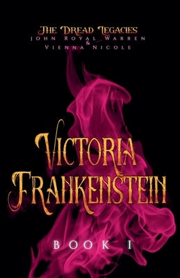 Victoria Frankenstein by Warren, John Royal