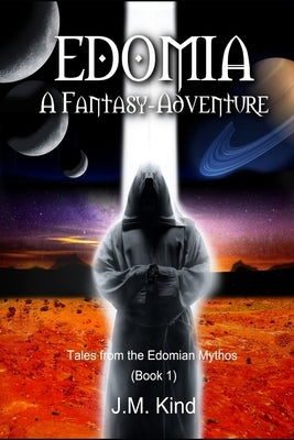 Edomia: A Fantasy-Adventure by Kind, J. M.