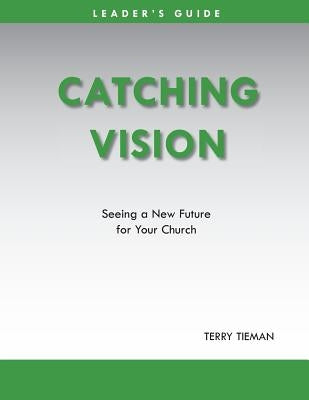Catching Vision by Tieman, Terry