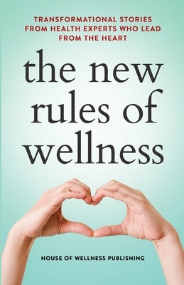 The New Rules of Wellness Volume 2 by Hacking, Dee