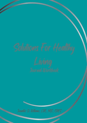 Solutions For Healthy Living by Williams, Jennifer