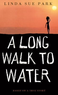 Long Walk to Water: Based on a True Story by Park, Linda Sue