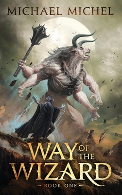 Way of the Wizard by Michel, Michael