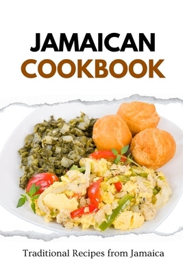 Jamaican Cookbook: Traditional Recipes from Jamaica by Luxe, Liam