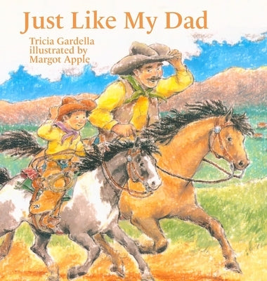Just Like My Dad by Gardella, Tricia