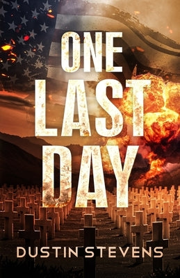 One Last Day: A Suspense Thriller by Stevens, Dustin