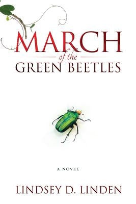 MARCH of the GREEN BEETLES by Linden, Lindsey D.