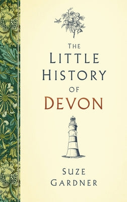 The Little History of Devon by Gardner, Suze