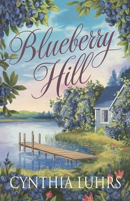 Blueberry Hill by Luhrs, Cynthia