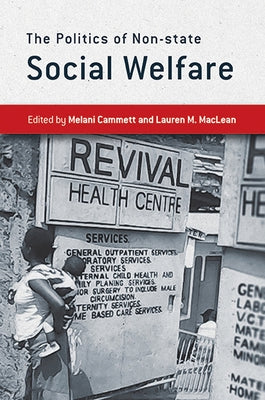 The Politics of Non-State Social Welfare by Cammett, Melani