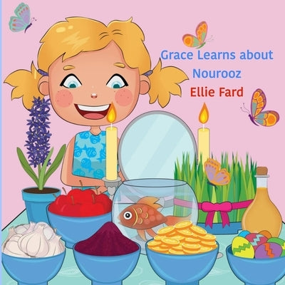 Grace Learns About Nourooz by Fard, Ellie