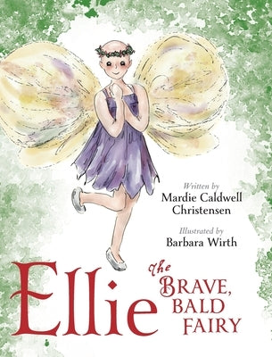 Ellie the Brave, Bald Fairy by Caldwell Christensen