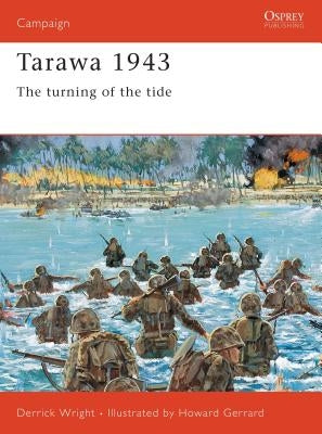 Tarawa 1943: The Turning of the Tide by Wright, Derrick