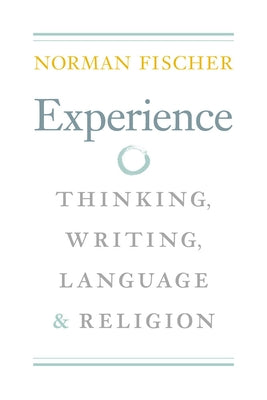 Experience: Thinking, Writing, Language, and Religion by Fischer, Norman