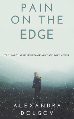 Pain on the Edge by Dolgov, Alexandra