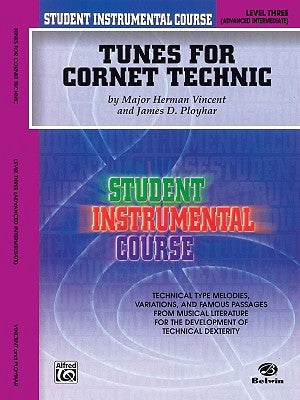 Student Instrumental Course Tunes for Cornet Technic: Level III by Vincent, Herman