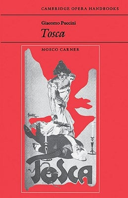 Giacomo Puccini: Tosca by Carner, Mosco