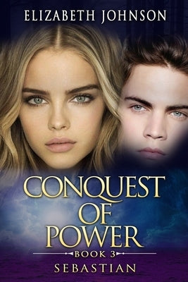 Sebastian 3: Conquest of power by Johnson, Elizabeth