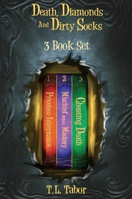 Death, Diamonds & Dirty Socks: Death, Diamonds, And Dirty Socks: 3 Book Set by Tabor, T. L.