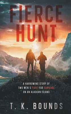 Fierce Hunt by Bounds, T. K.