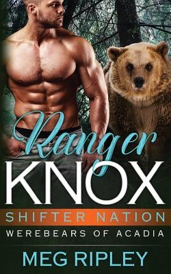 Ranger Knox by Ripley, Meg