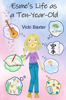 Esme's Life as a Ten-Year-Old by Baxter, Vicki