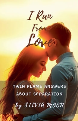 I Ran From Love by Moon, Silvia