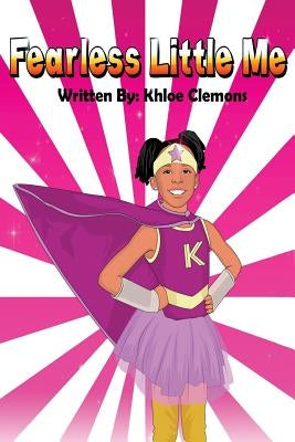 Fearless Little Me by Clemons, Khloe