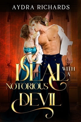 A Deal With a Notorious Devil by Richards, Aydra
