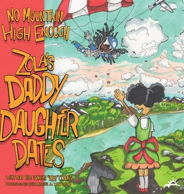 No Mountain High Enough: Zola's Daddy-Daughter Dates by Collins, Darrin 1831
