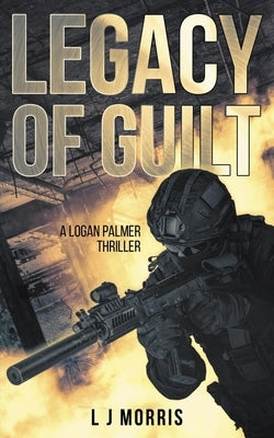 Legacy of Guilt by Morris, L. J.