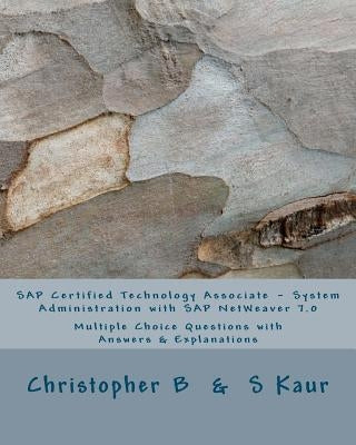 SAP Certified Technology Associate - System Administration with SAP NetWeaver 7.0 by Kaur, S.