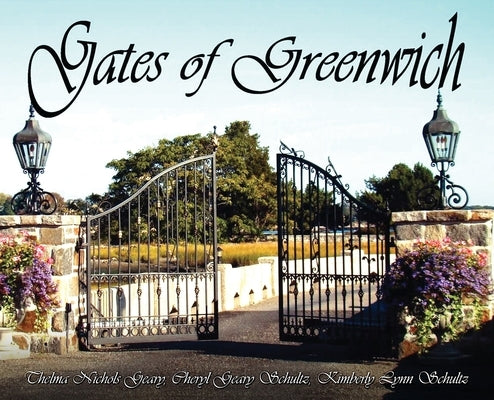 Gates of Greenwich by Geary, Thelma Nichols